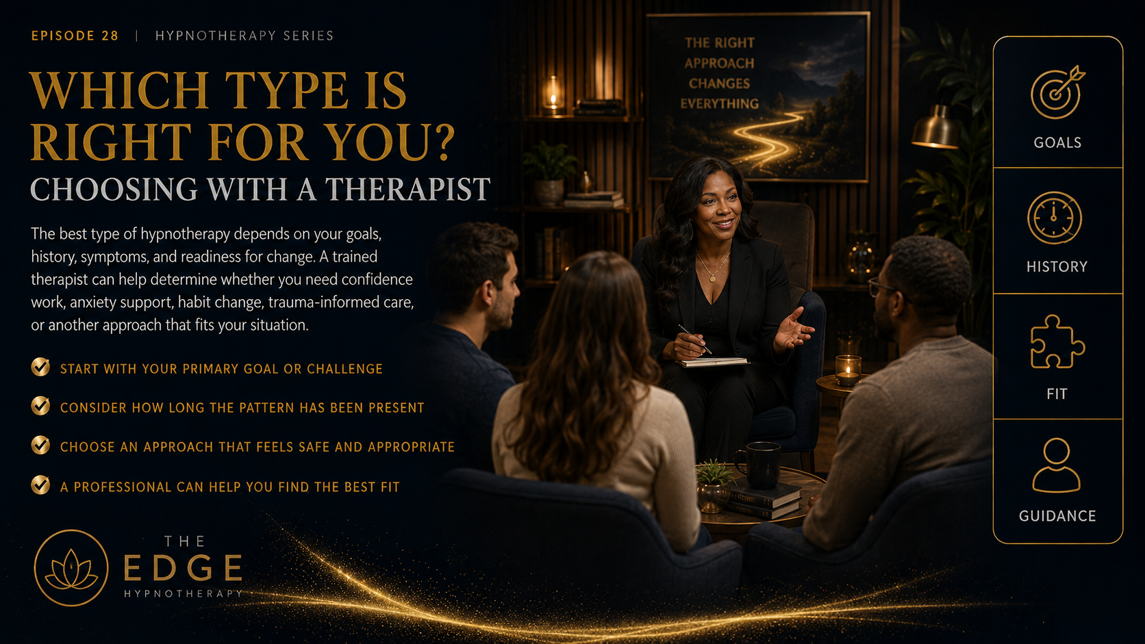 WHICH TYPE IS RIGHT FOR YOU? CHOOSING WITH A THERAPIST